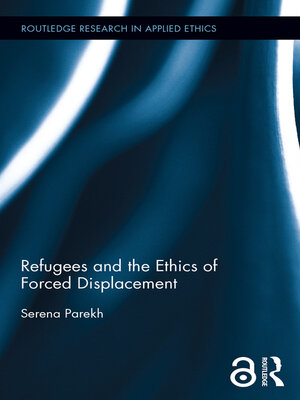 cover image of Refugees and the Ethics of Forced Displacement
